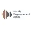 Family Empowerment Media